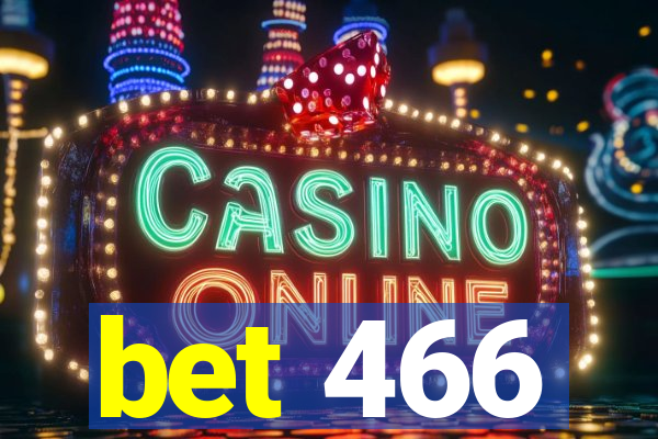 bet 466